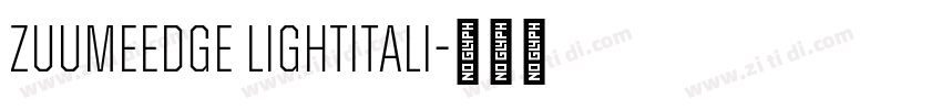 ZuumeEdge LightItali字体转换